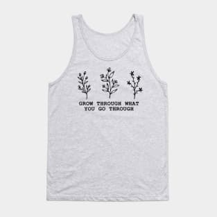 Grow Through What You Go Through Tank Top